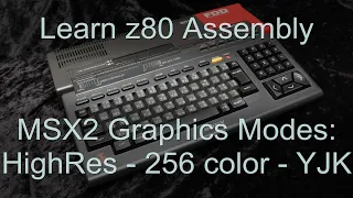 MSX2 Alternative Bitmap modes... HighRes, 256 color, YJK (MSX2+) and Interlaced! - Z80 Lesson P50