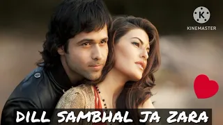 dil sambhal ja zara song-murder 2 || by me