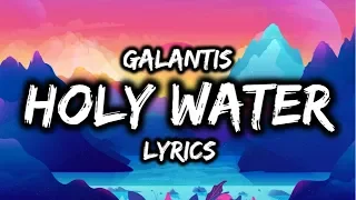 Holy Water - Galantis | LYRICS
