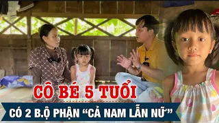 Kỳ lạ Cô bé có “Cả Nam Lẫn Nữ” duy nhất trên THẾ GIỚI tại Việt Nam, xem mà Ứa Lệ
