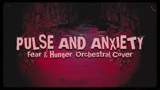 Pulse and Anxiety - Fear & Hunger Orchestral Cover