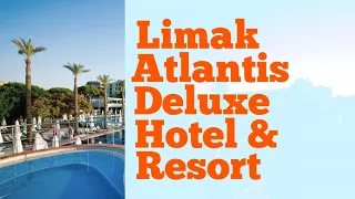 Limak Atlantis Deluxe Hotel & Resort 5*, Belek, Turkey 🇹🇷
