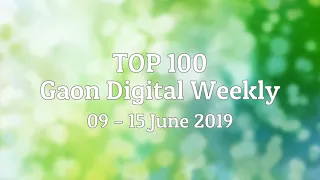 Top 100 Gaon Digital Weekly Chart, 09 - 15 June 2019