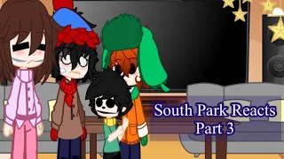 South Park reacts |:| South Park |:| Part 3 |:|