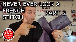 PART 2 Never Lock A French Stitch DIY How To