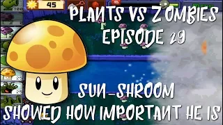 Plants vs Zombies Episode: 29 Sun-Shroom showed how important he is