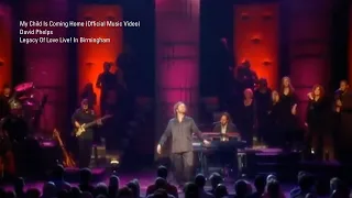 David Phelps - My Child Is Coming Home from Legacy of Love (Official Music Video)