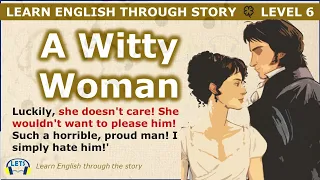Learn English through story 🍀 level 6 🍀 A Witty Woman