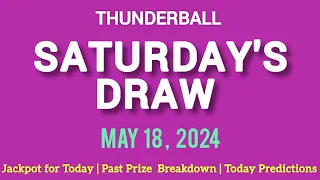 The National Lottery Thunderball Draw For Saturday 18 May 2024