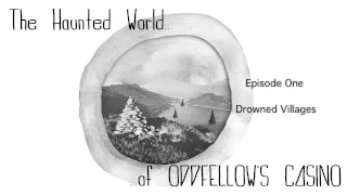 The Haunted World of Oddfellow's Casino Podcast One