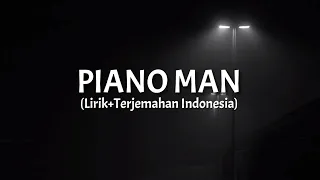 Piano Man - Billy Joel (Lirik+Terjemahan Indonesia)