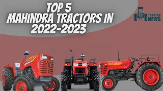 Top 5 Mahindra Tractors in India, Tractor Price, Review & Specification in Hindi | 2022-2023