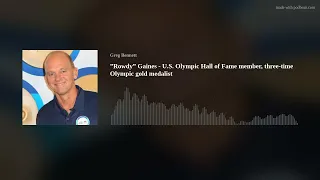 ”Rowdy” Gaines - U.S. Olympic Hall of Fame member, three-time Olympic gold medalist