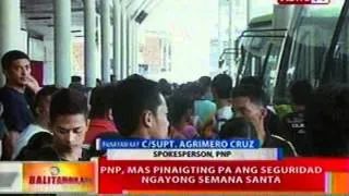 BT: PNP, mas pinaigting pa ang seguridad ngayong Semana Santa