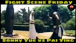Fight Scene Friday Sonny Yue vs Pai Ying | Best Kung Fu Fight Scenes