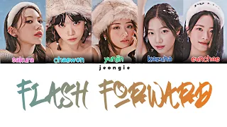 Le Sserafim {르세라핌} - Flash Forward (Color Coded - Lyric)