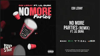 Coi Leray - ''No More Parties'' (Remix) Ft. Lil Durk