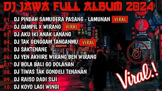 DJ JAWA FULL ALBUM VIRAL TIKTOK 2024 | DJ GAWE LEREM E RASAKU X GAMPIL X WIRANG X ANAK LANANG