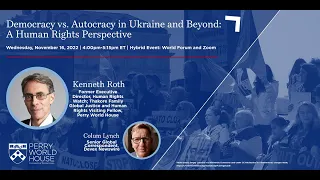 Democracy vs. Autocracy in Ukraine and Beyond: A Human Rights Perspective with Kenneth Roth