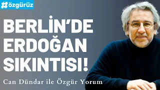 Can Dündar: Berlin'de Erdoğan sıkıntısı! #ÖzgürYorum