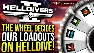 Helldivers 2 - The Wheel Decides Our Loadouts, Will We Survive?