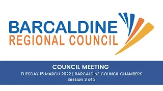 Council Meeting - Tuesday 15 March 2022 (Session 3 of 3)