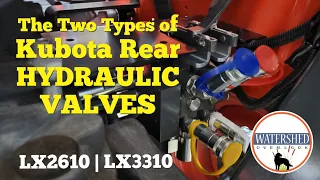 025 - Kubota Rear Hydraulic Valves:  The Two Types for LX2610 | LX3310