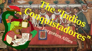 Forgotten History: The Native Conquistadores (Sub. Español)