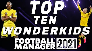 FOOTBALL MANAGER 2021 : Top 10 Wonderkids