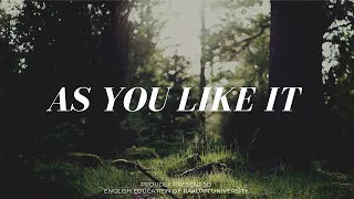 AS YOU LIKE IT by Shakespeare