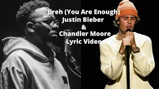 Justin Bieber & Chandler Moore Performance | Jireh (You are Enough) Lyric Video 🙏