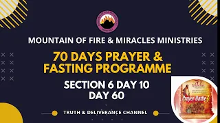 Day 60 SECTION 6 DAY 10 MFM 70 Days Prayer & Fasting 2022 from Dr DK Olukoya, G.O MFM Ministries