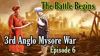 The War Begins | 3rd Anglo Mysore War Full Details | Episode 6