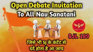 SJL189 | Open Debate Invitation to All Nav Sanatani | Jise bhi dard h aa jay | Science Journey