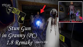 Granny PC Remake With Extra Weapon: Taser Gun (New Update)