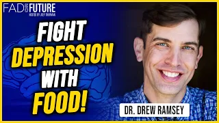 Dr Drew Ramsey - Foods That Help With Depression and Anxiety | Antidepressant Foods | Fad or Future