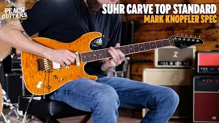 No Talking... Just Tones | Suhr Carve Top Standard Knopfler Spec