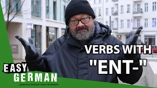 German Verbs with "ENT-"  | Super Easy German (130)