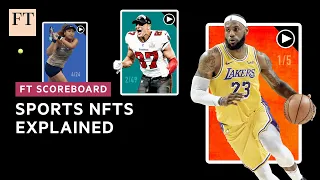 Market for sports NFTs set to reach $2bn | FT Scoreboard