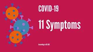 11 Symptoms of COVID 19 (Coronavirus disease) - Updated CDC guidance