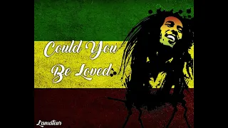 Could You Be Loved chords and lyrics  by Bob Marley