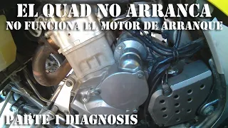 El quad no arranca No funciona el motor de arranque Parte 1 diagnosis