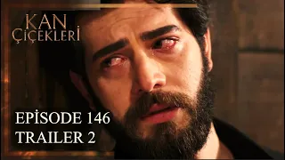 Kan Cicekleri (Flores De Sangre) Episode 146 Trailer 2 - English dubbing and subtitles