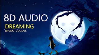 Dreaming [8D AUDIO]- Bruno Coulais- Coraline(2009)[ USE HEADPHONE ]