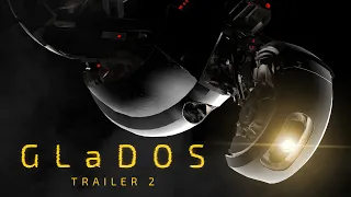 GLaDOS : A Portal Fan Film - Trailer 2