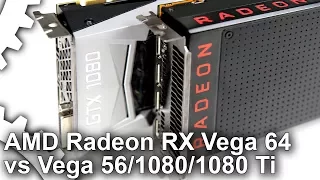 [1080p] Radeon RX Vega 64 vs GTX 1080/ GTX 1080 Ti/ RX Vega 56 Gaming Benchmarks