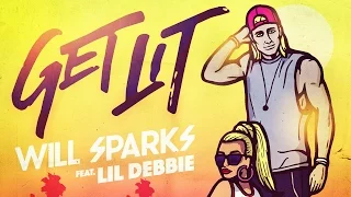 Will Sparks feat. Lil Debbie - Get Lit (Cover Art)