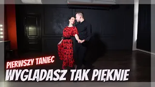 PIERWSZY TANIEC - Sobel - "Wyglądasz tak pięknie" | Zatańczmy.pl | Weselne inspiracje | Wesele 2021