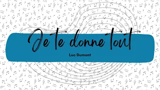 Je te donne tout - Luc Dumont - JEM 864 - Piano louange instrumentale