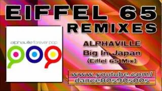 ALPHAVILLE - Big In Japan (Eiffel 65 Mix)